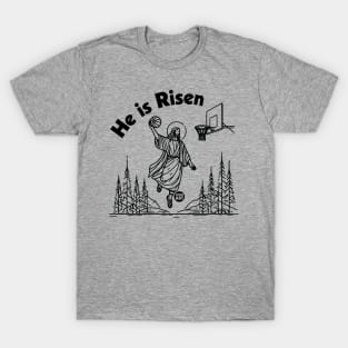 he is risen T-Shirt